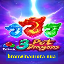 bronwinaurora nua